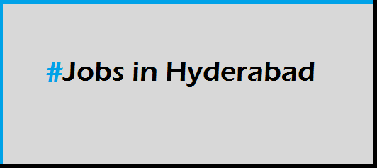 Jobs in Hyderabad - Job openings Hyderabad