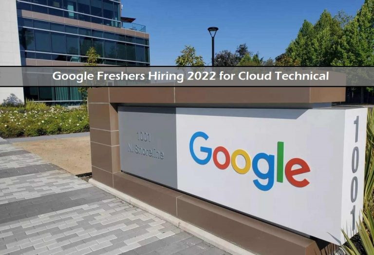 Google Freshers Hiring 2022