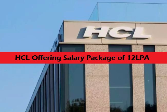 HCL Offering Salary Package of 12 LPA