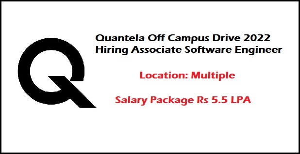 Quantela Off Campus Drive 2022 Hiring Associate Software Engineer with Salary Package Rs 5.5 LPA