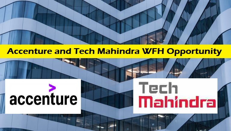 Accenture and Tech Mahindra WFH Opportunity Hiring Any Graduates