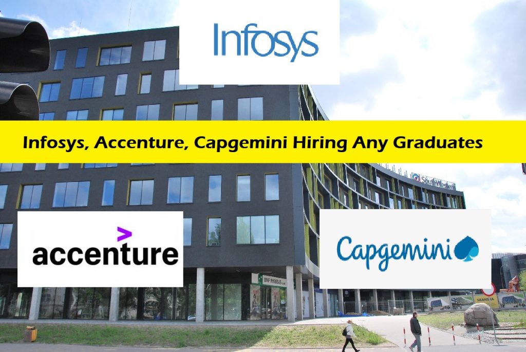 Infosys, Accenture, Capgemini Hiring Any Graduates for Various Roles