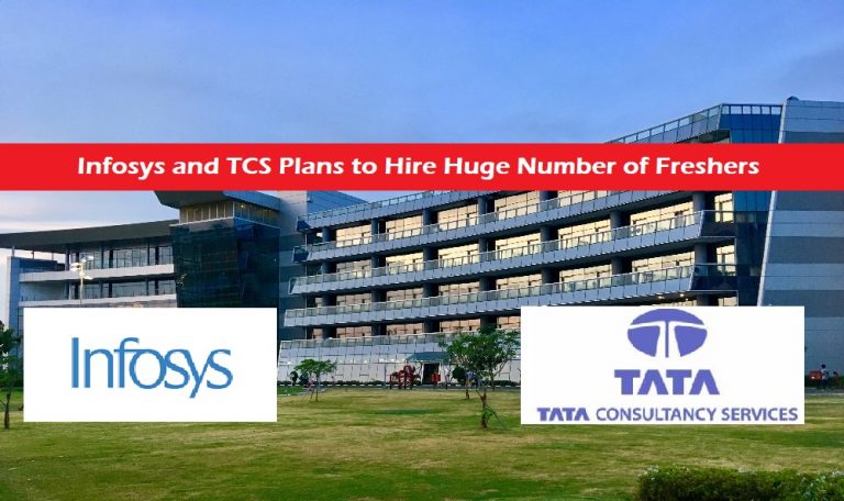Infosys and TCS Plans to Hire Huge Number of Freshers