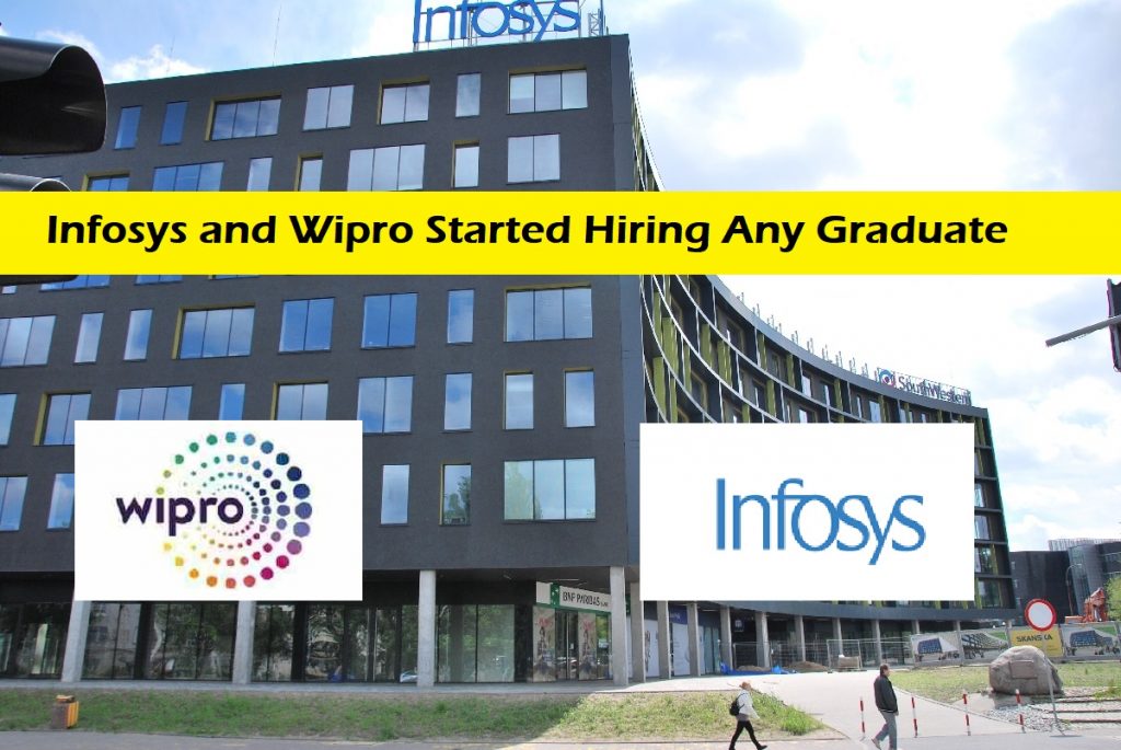 Infosys and Wipro Started Hiring Any Graduate for Various Roles