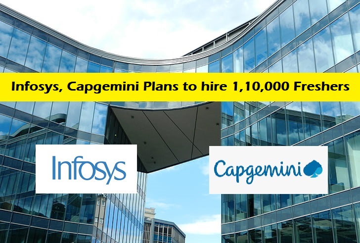 Infosys, Capgemini Plans to hire 1,10,000 Freshers in FY23