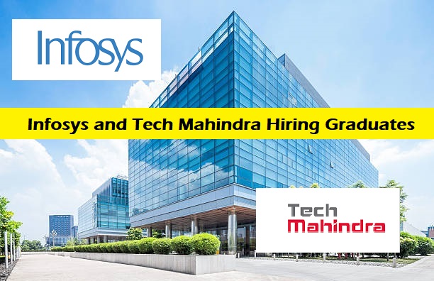 Infosys and Tech Mahindra Hiring Any Technical Graduates Across India