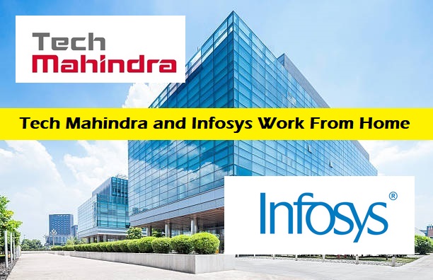 Tech Mahindra and Infosys Work From Home Hiring