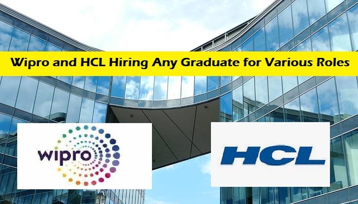 Wipro and HCL Hiring Any Graduate for Various Roles