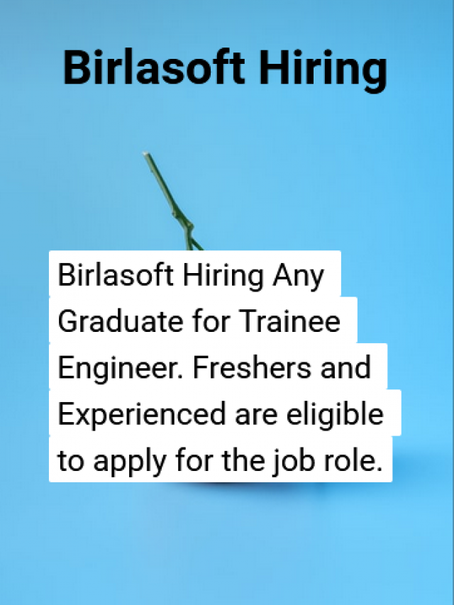 Birlasoft Hiring Any Graduate for Trainee Engineer