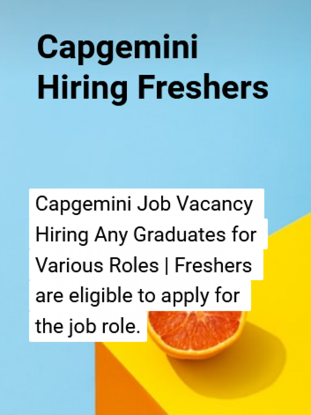 Capgemini Hiring Freshers with Any Degree for Various Roles KickCharm