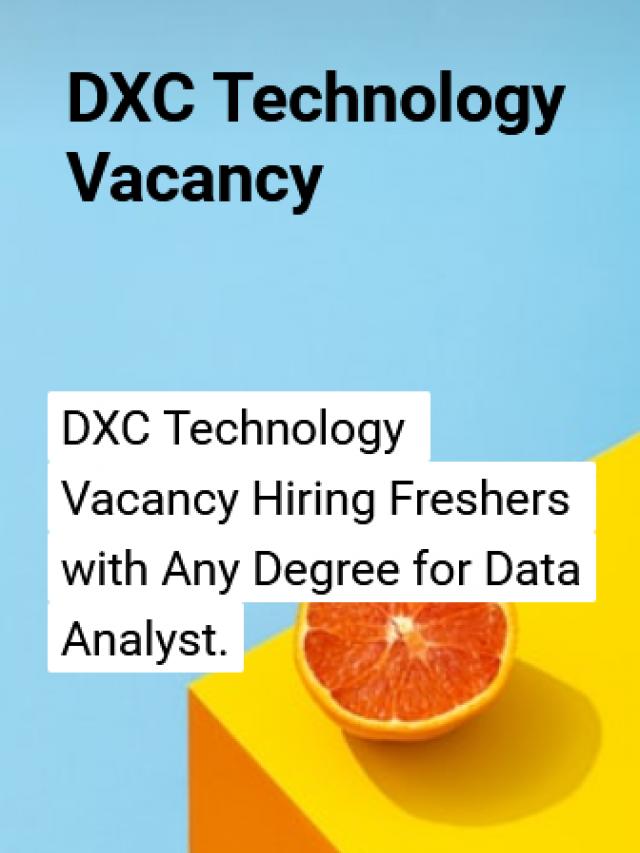 DXC Technology Vacancy Hiring Freshers with Any Degree