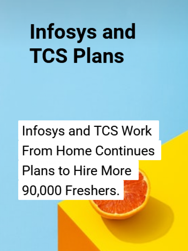 Infosys and TCS Plans to Hire 90,000 Freshers Work From Home Continues