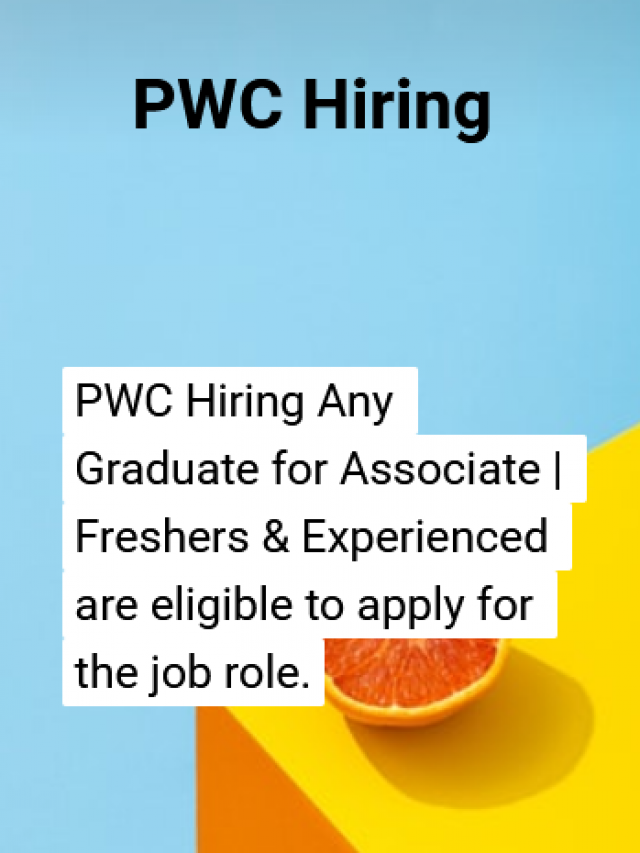 PWC Hiring Any Graduate for Associate | WFH Jobs