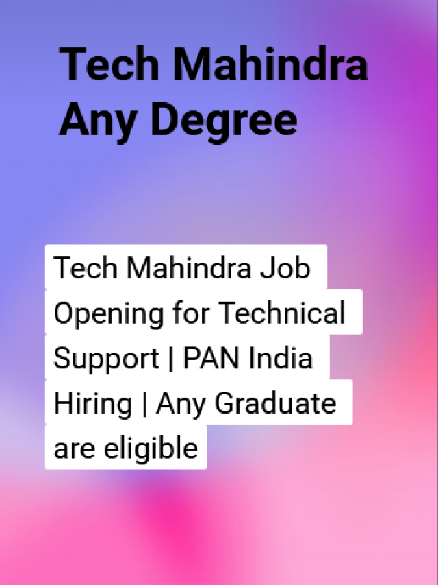 Tech Mahindra Any Degree Job Opening for Technical Support