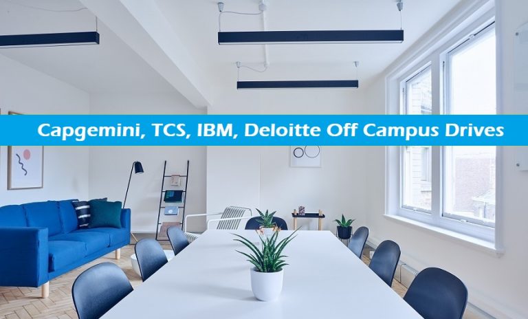 Capgemini, TCS, IBM, Deloitte Off Campus Drives 2022 of Any Degree